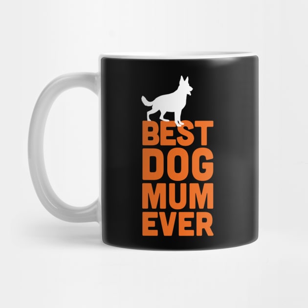 Best German Shepherd Dog Mum Ever - Orange Dog Lover Gift by Elsie Bee Designs